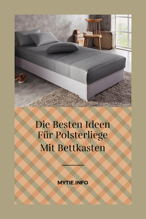 Die Besten Ideen Für Polsterliege Mit Bettkasten